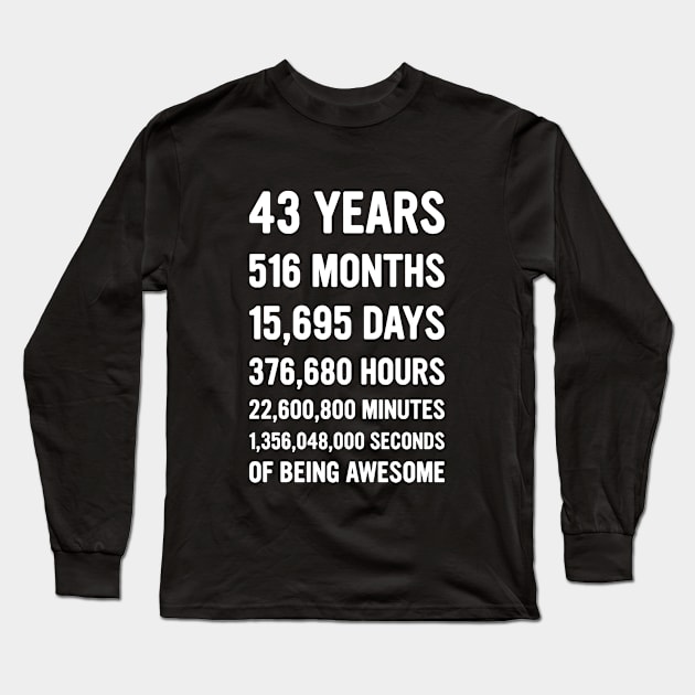 43rd Birthday Countdown Of Being Awesome - Happy Birthday Funny Gift Long Sleeve T-Shirt by dznbx